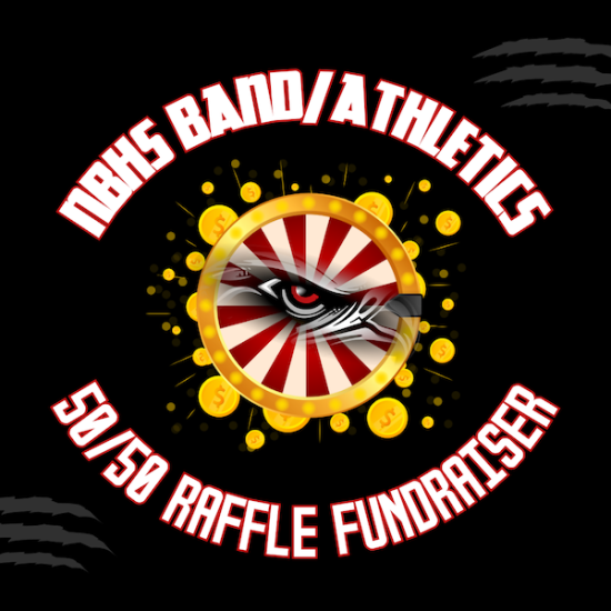 NBHS Band / Athletics 50/50 Raffle